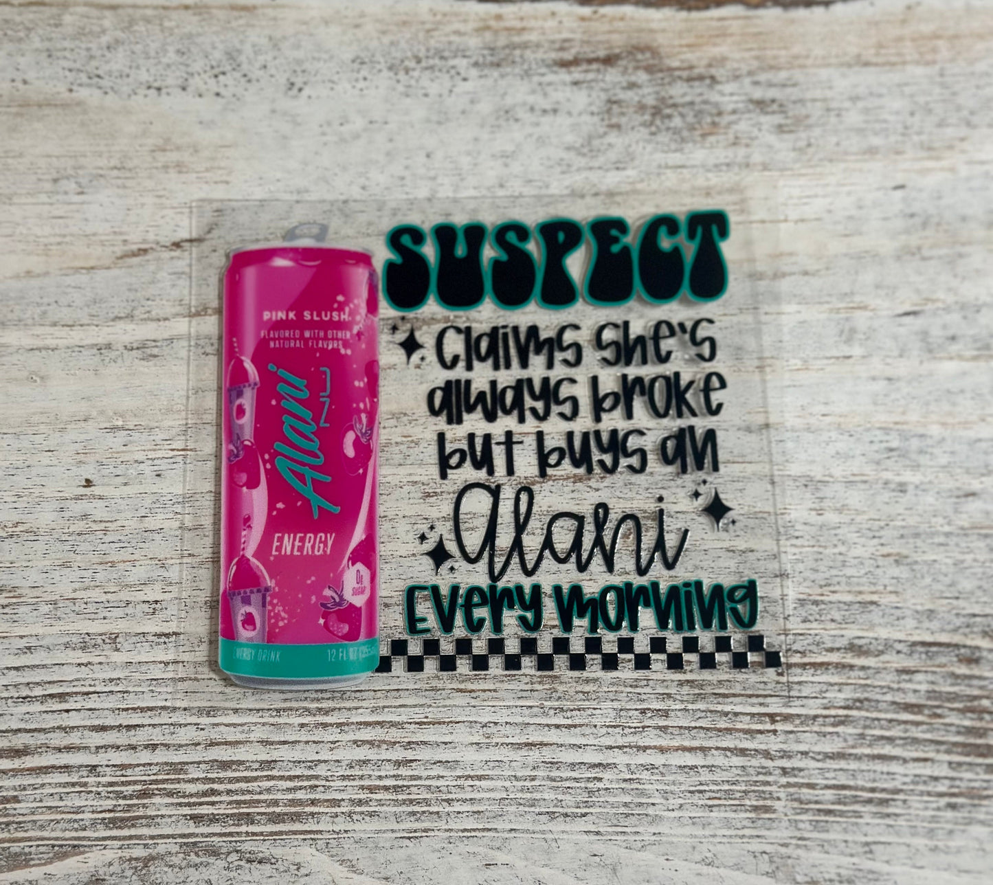 Suspect Claims She's Always Broke But Buys An Alani Every Morning - Decal