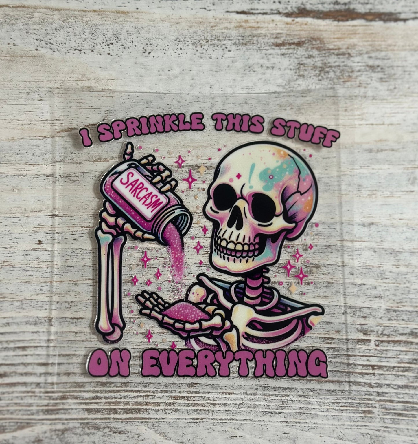 Sprinkle This Stuff On Everything Skellie -Decal