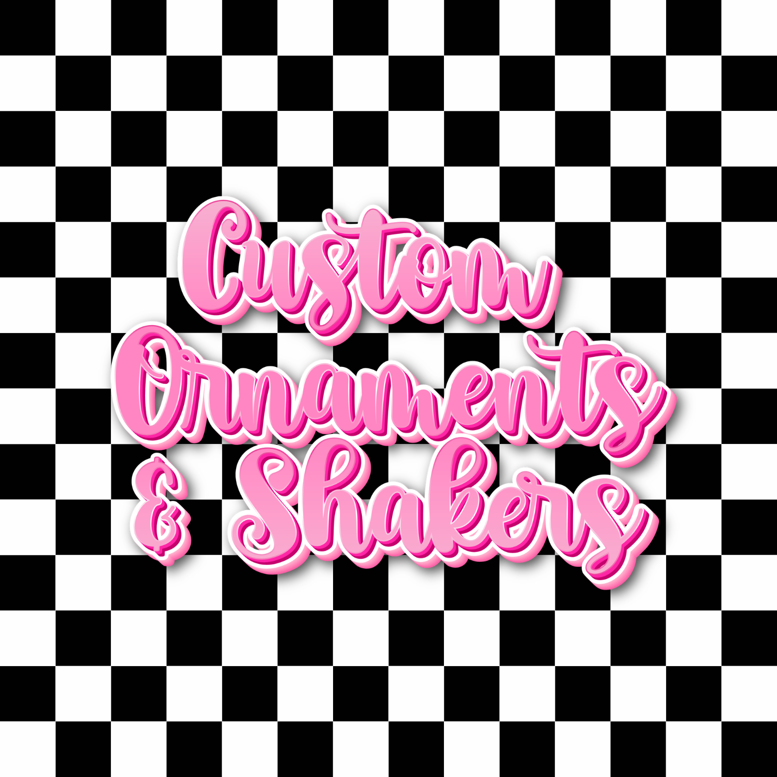 Custom Ornaments and Shakers