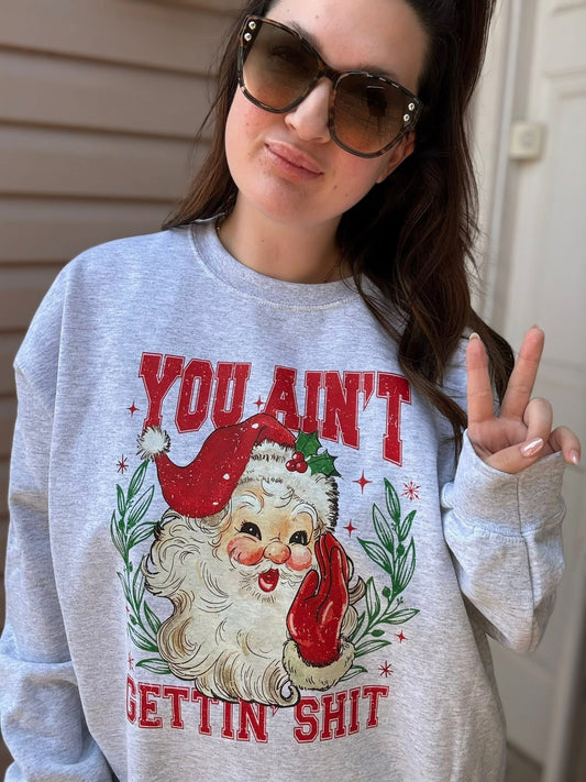 You Ain’t Gettin Shit