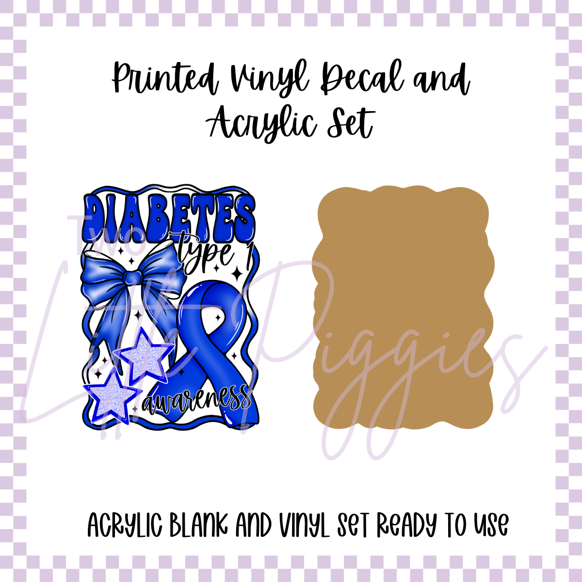 Printed Vinyl and Acrylic Set - Awareness - Diabetes Type 1