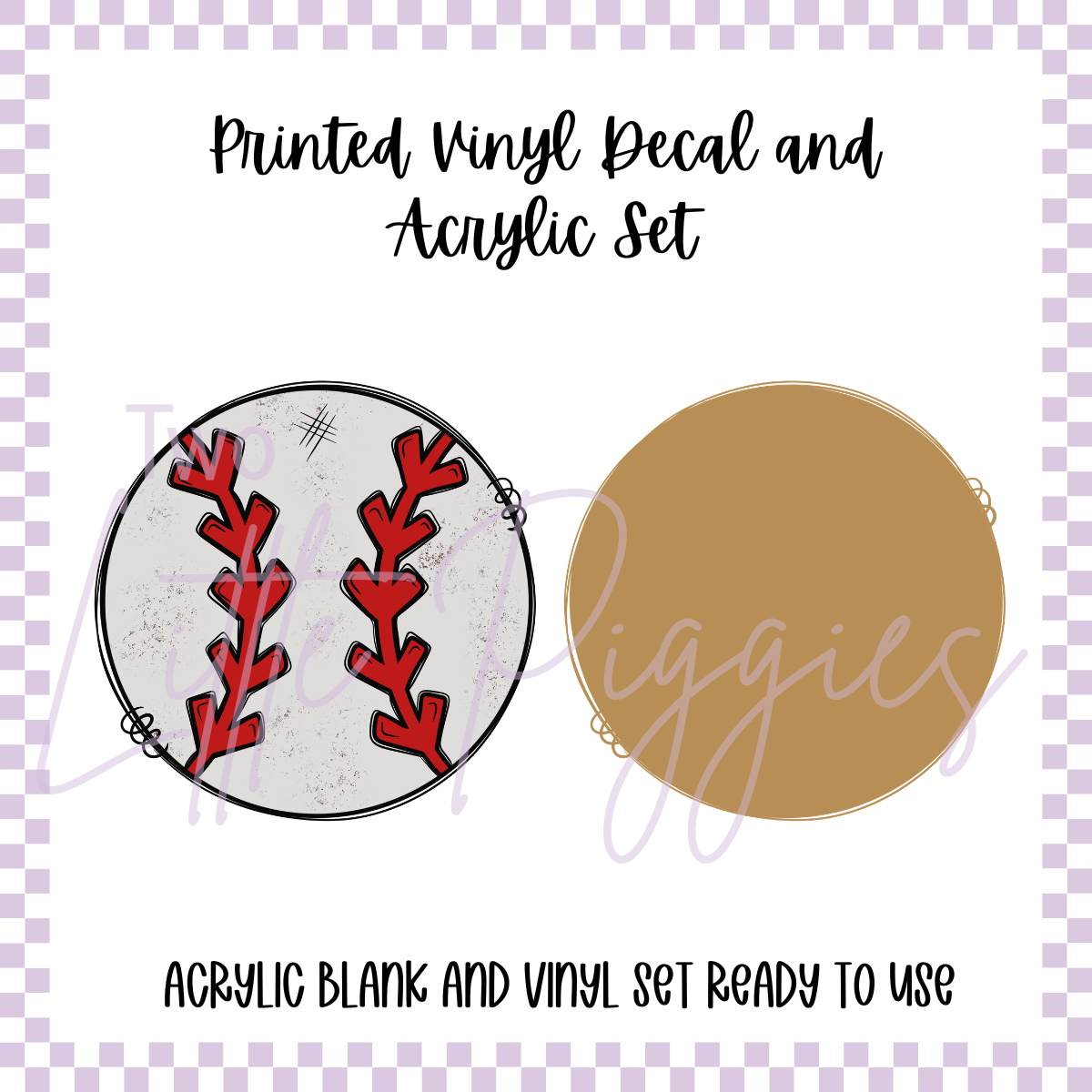 Printed Vinyl and Acrylic Set - Baseball