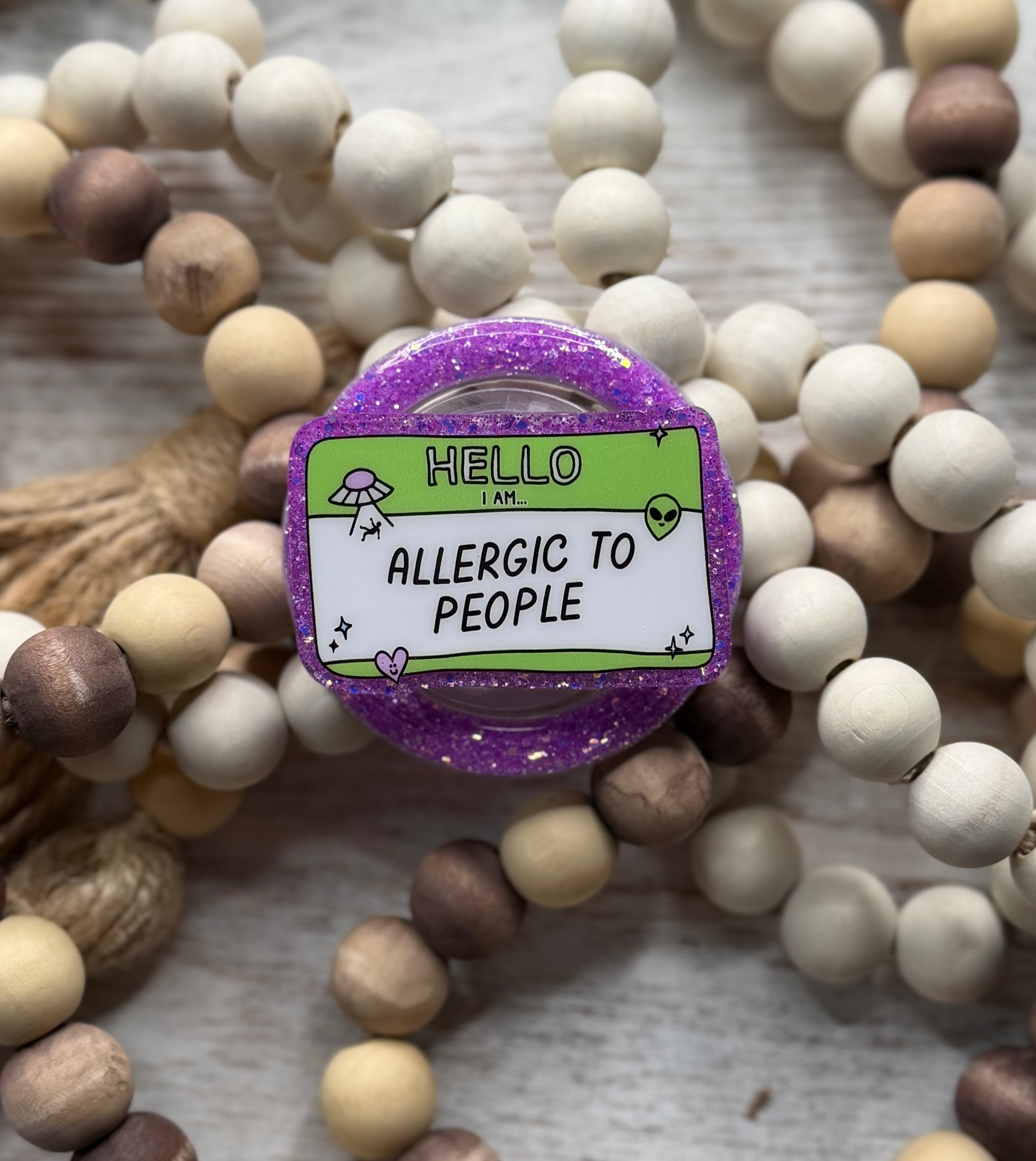 Hello… I’m Allergic To People (Alien) Pop Socket
