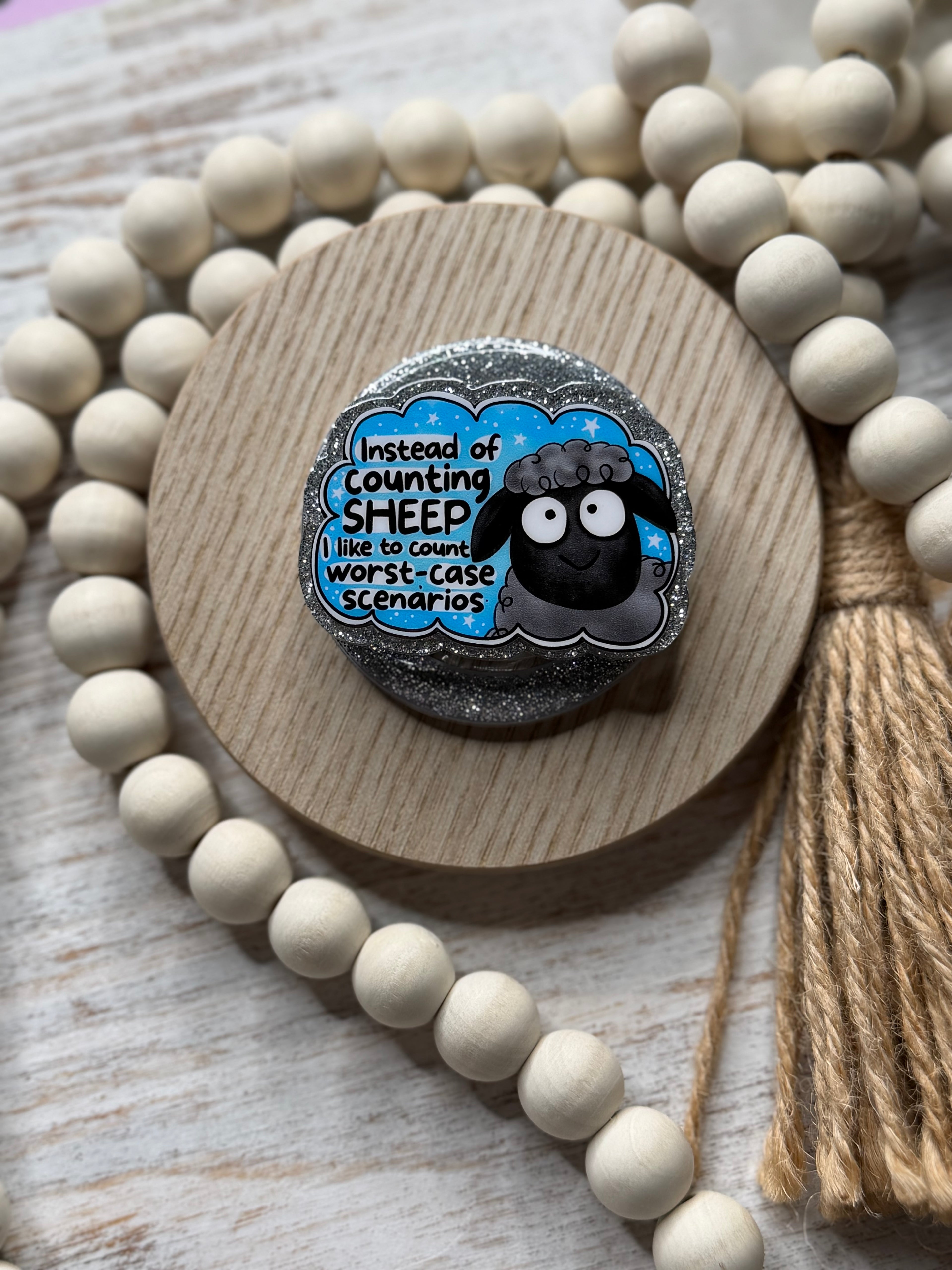 Instead Of Counting Sheep I Count Worse Case Scenarios Pop Socket