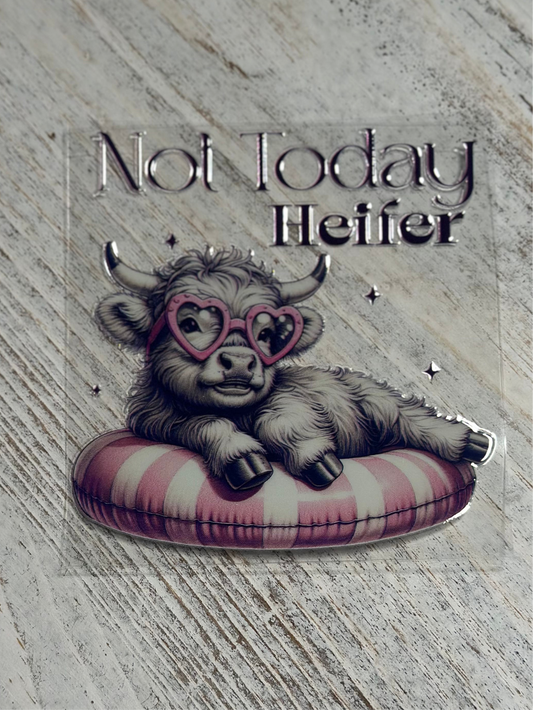 Not Today Heifer - Decal