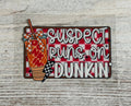 Suspect Runs On Dunkin - Decal