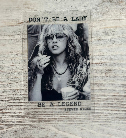 Don't Be A Lady Be A Legend  - Decal