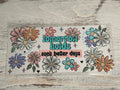 Tomorrow Holds Such Better Days - Wrap