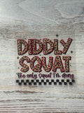 Diddly Squat, The Only Squat I'm Doing - Decal
