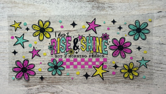 I Don't Rise And Shine Not A Morning Person - Wrap