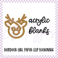 Acrylic Blank -  Reindeer Girl Paper Clip Bookmark