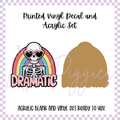 Printed Vinyl and Acrylic Set - Skelli Dramatic