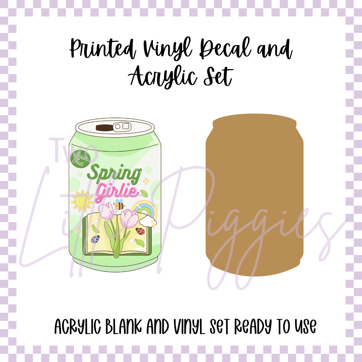 Printed Vinyl and Acrylic Set - Soda Can  - Spring Girlie